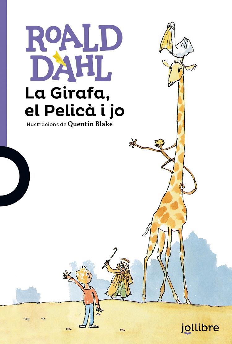 La Girafa, el Pelicà i jo | Dahl, Roald