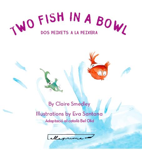 Two Fish In A Bowl / Dos peixets a la peixera | Smedley, Claire