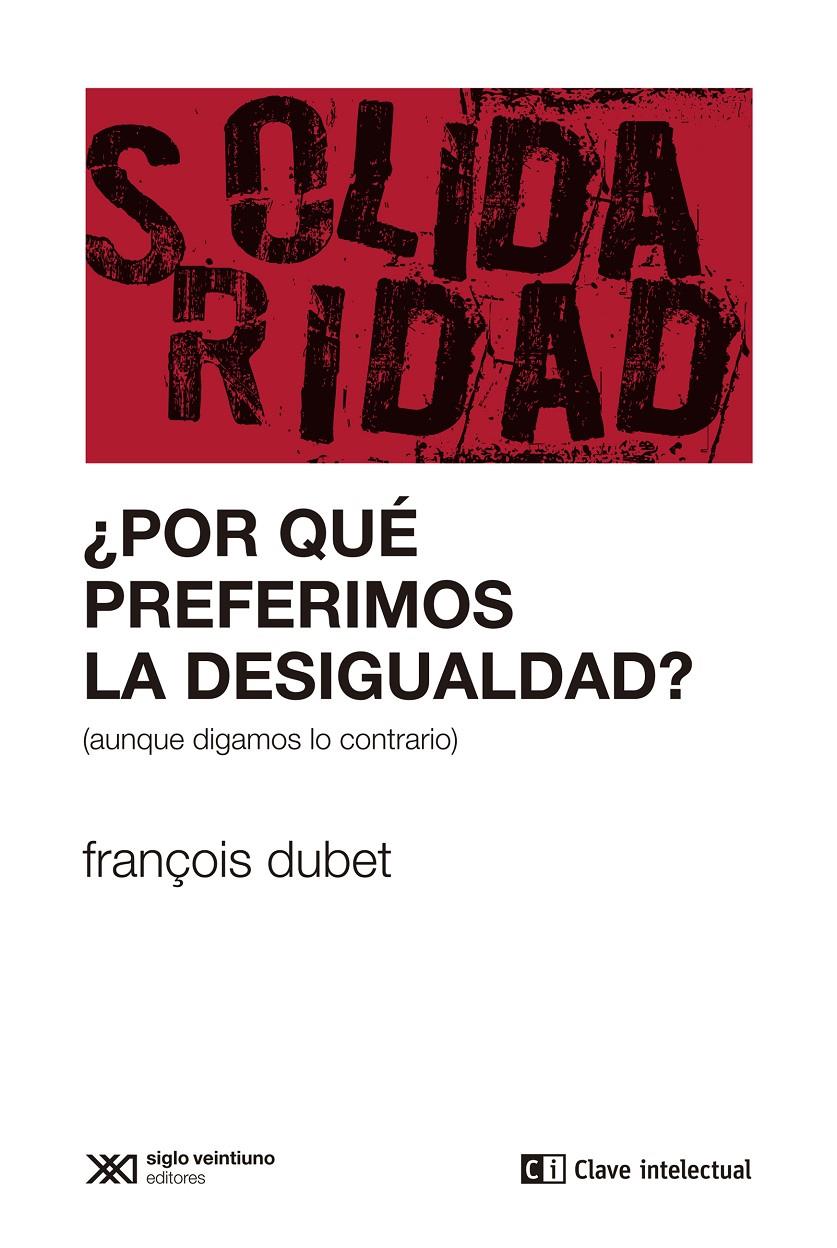 ¿Por qué preferimos la desigualdad? | Dubet, François | Cooperativa autogestionària