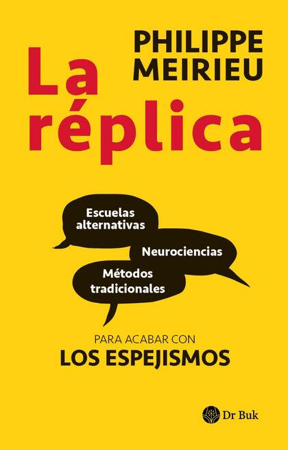 La réplica | Meirieu, Philippe | Cooperativa autogestionària