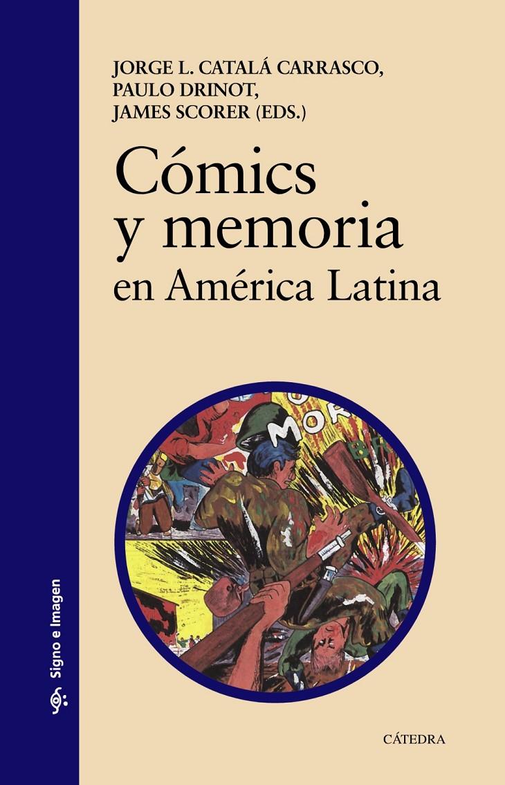 Cómics y memoria en América Latina | Catalá Carrasco, Jorge L./Drinot, Paulo/Scorer, James | Cooperativa autogestionària