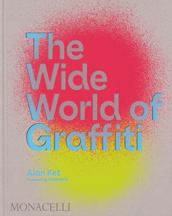 The Wide World of Graffitti | OSGEMEOS / Ket, Alan | Cooperativa autogestionària