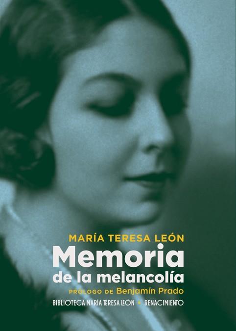 Memoria de la melancolía | León, María Teresa