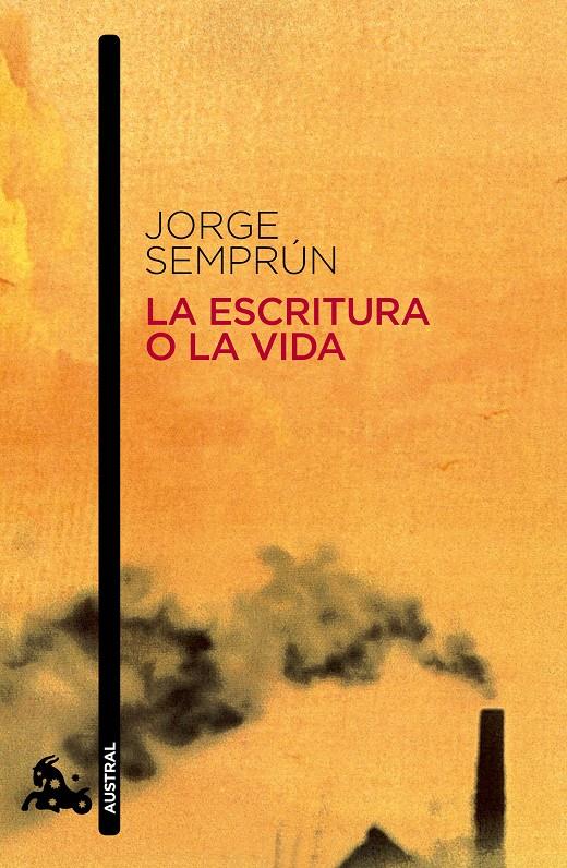 La escritura o la vida | Jorge Semprún | Cooperativa autogestionària