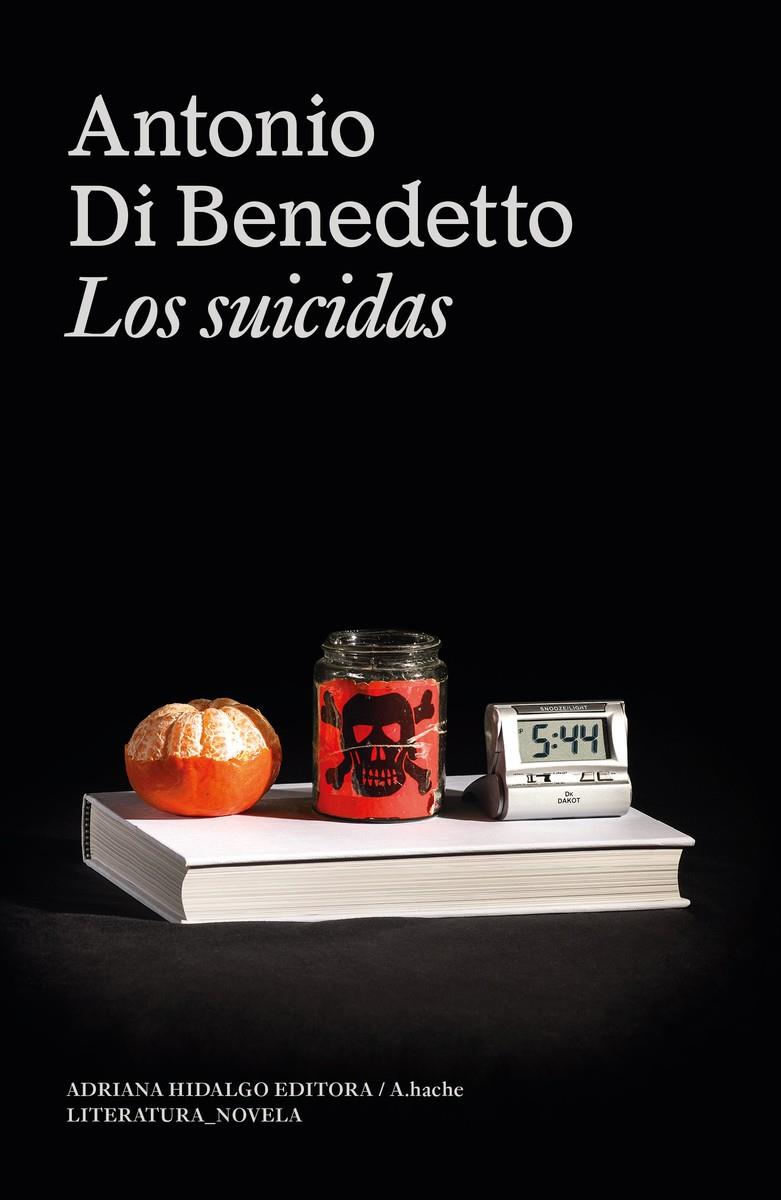 Los suicidas | Di Benedetto, Antonio | Cooperativa autogestionària