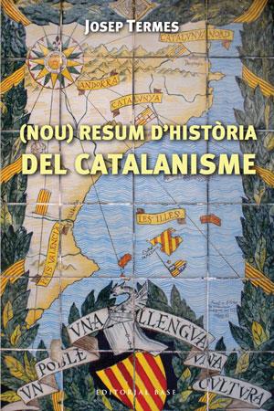 (Nou) Resum d'història del catalanisme | Termes, Josep | Cooperativa autogestionària