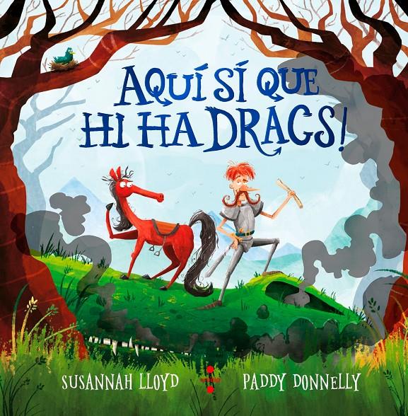 Aquí sí que hi ha dracs! | Lloyd, Susannah; Donnelly, Paddy | Cooperativa autogestionària