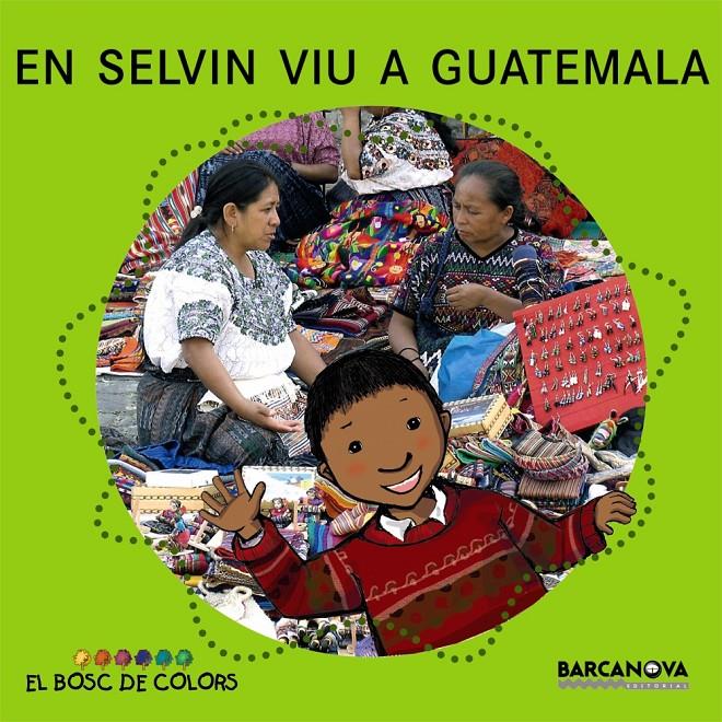 En Selvin viu a Guatemala | Baldó, Estel/Gil, Rosa/Soliva, Maria | Cooperativa autogestionària