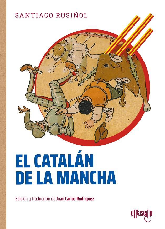 El catalán de la Mancha | Rusiñol, Santiago | Cooperativa autogestionària