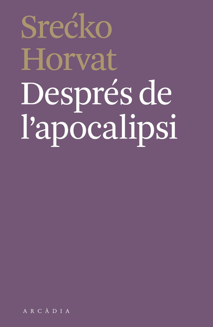 Després de l'apocalipsi | Srecko Horvat