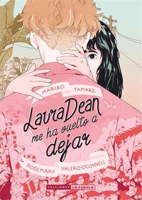 Laura dean me ha vuelto a dejar | Tamaki, Mariko; Valero-O'Connell, Rosemary | Cooperativa autogestionària