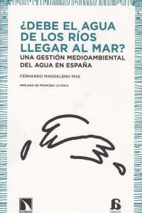 ¿Debe el agua de los ríos llegar al mar? | Magdaleno Mas, Fernando | Cooperativa autogestionària