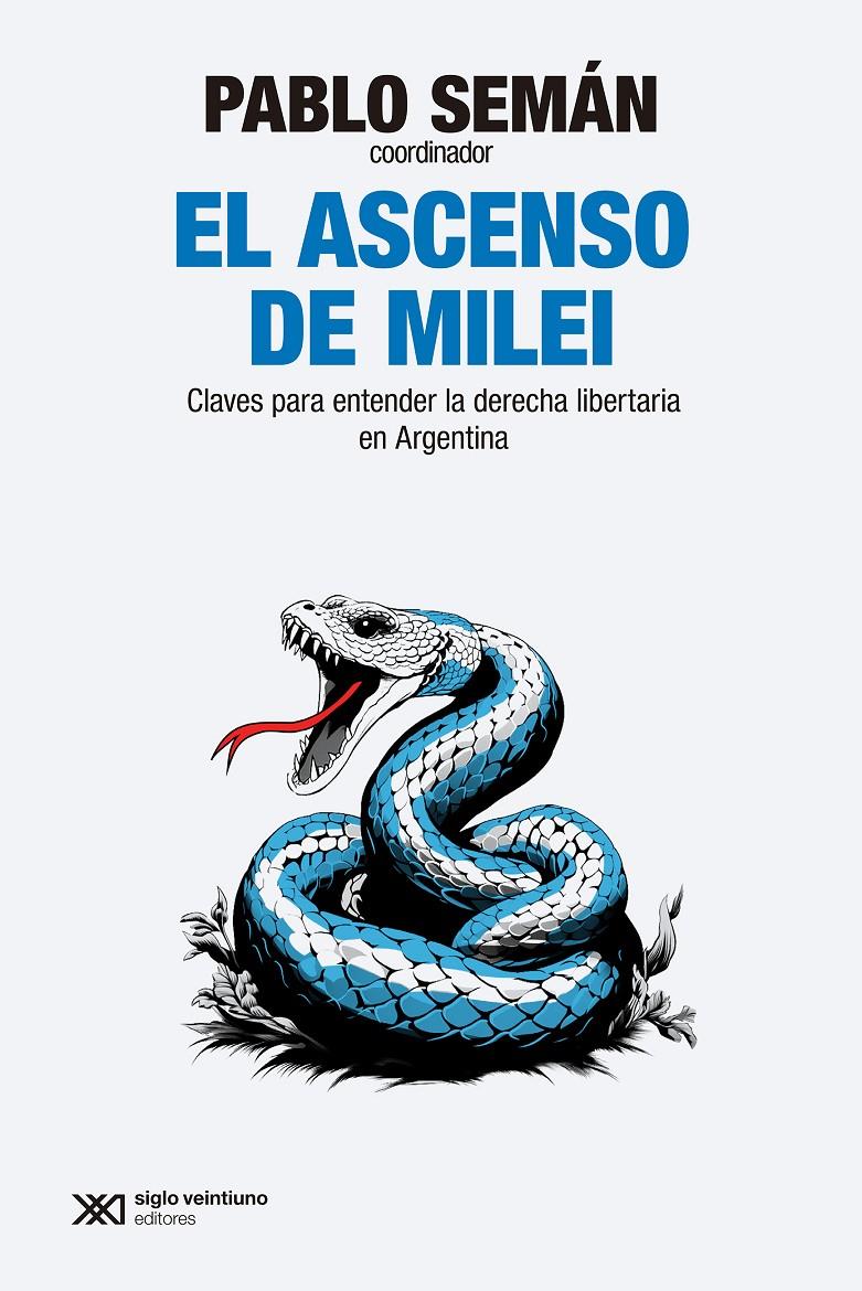 El ascenso de Milei | Seman, Pablo