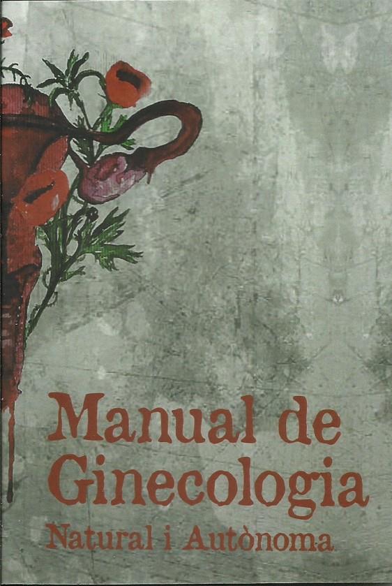 Manual de ginecologia. Natural i autònoma | DD.AA | Cooperativa autogestionària