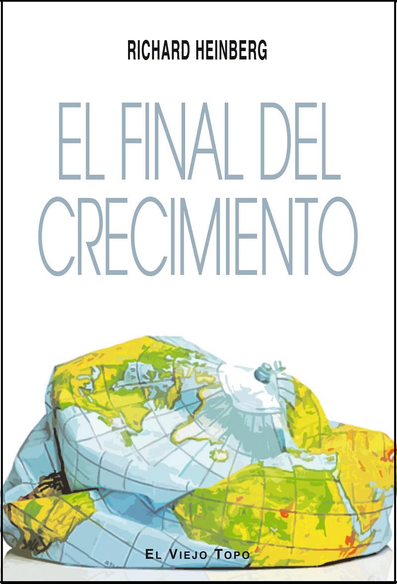 El final del crecimiento | Heinberg, Richard | Cooperativa autogestionària