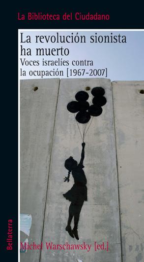 La revolución sionista ha muerto. Voces israelís | Warschawsky, Michel (ed.)