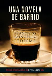 Una novela de barrio | González Ledesma, Francisco | Cooperativa autogestionària