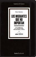 Los migrantes que no importan | Martínez, Óscar
