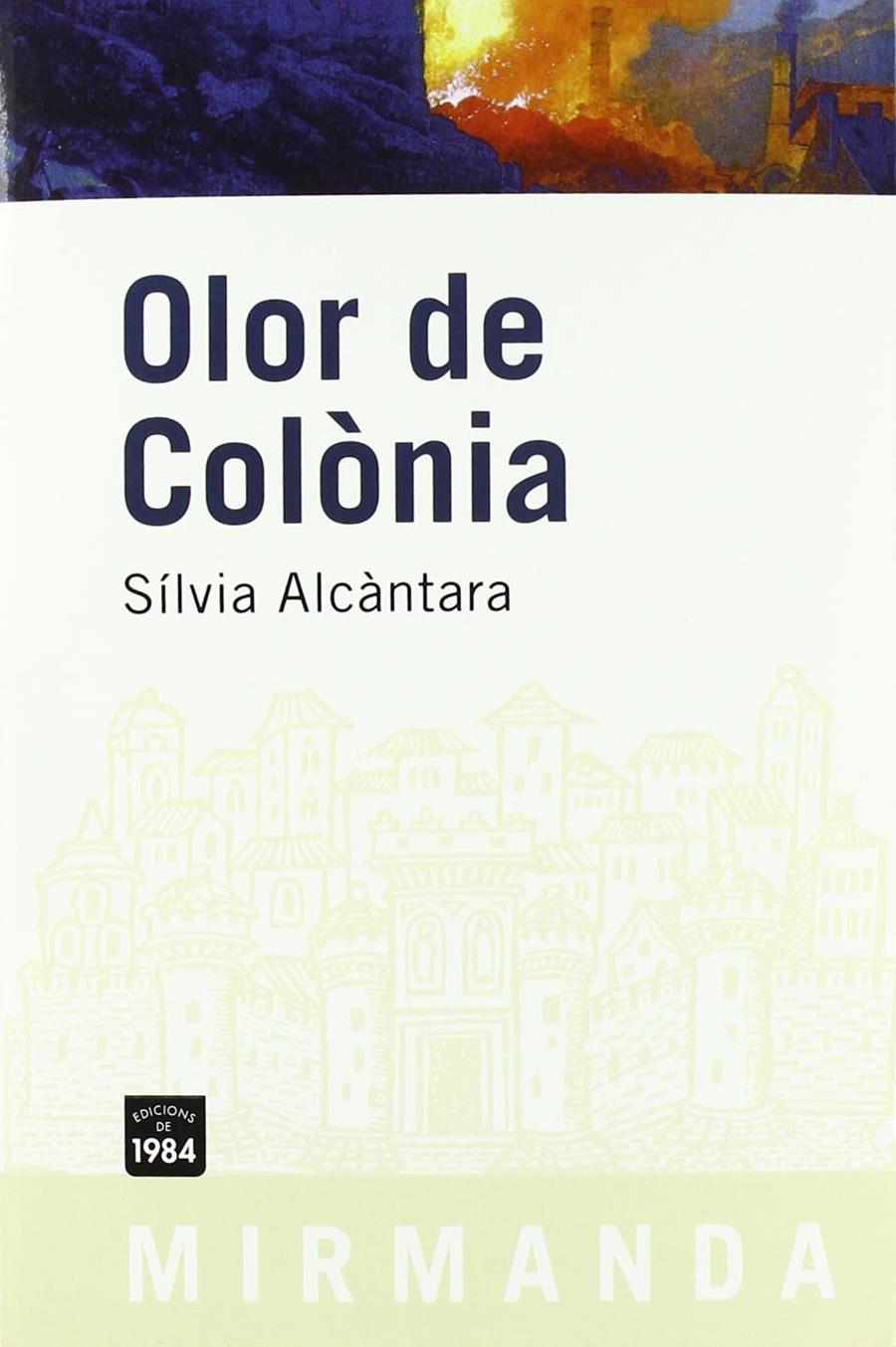 Olor de Colònia | Alcantarà, Silvia | Cooperativa autogestionària