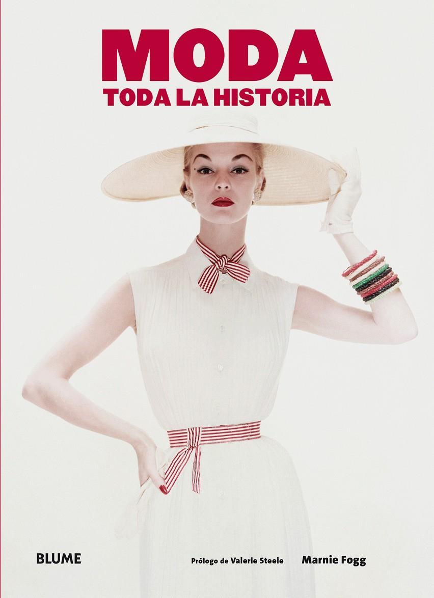 Moda. Toda la historia | Fogg, Marnie/Steele, Valerie | Cooperativa autogestionària