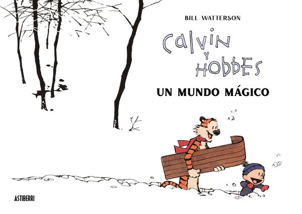 Calvin y Hobbes. Un mundo mágico | Watterson, Bill