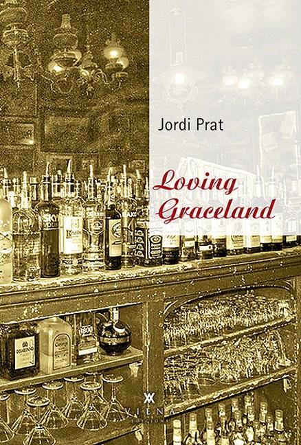 Loving Graceland | Prat Gerez, Jordi | Cooperativa autogestionària