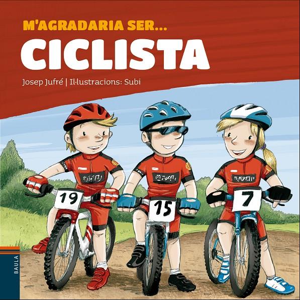 M'agradaria ser ... CICLISTA | Jufré Pou, Josep | Cooperativa autogestionària