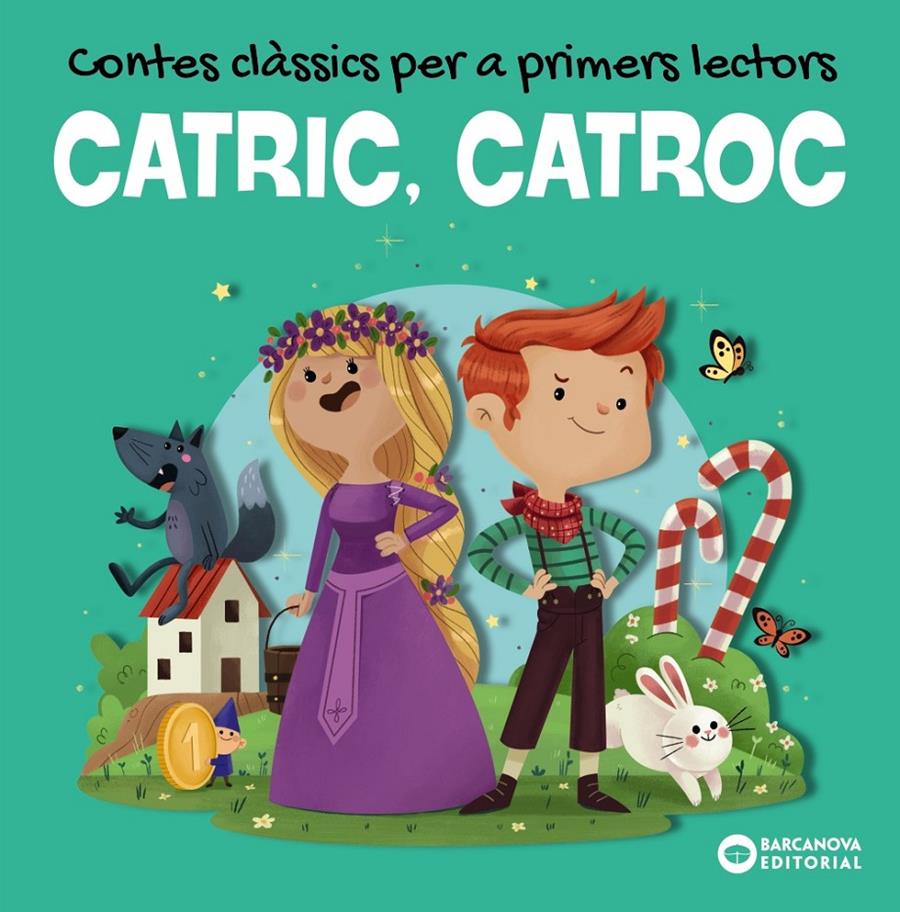 Catric, Catroc. Contes clàssics per a primers lectors | Baldó, Estel; Gil, Rosa; Soliva, Maria