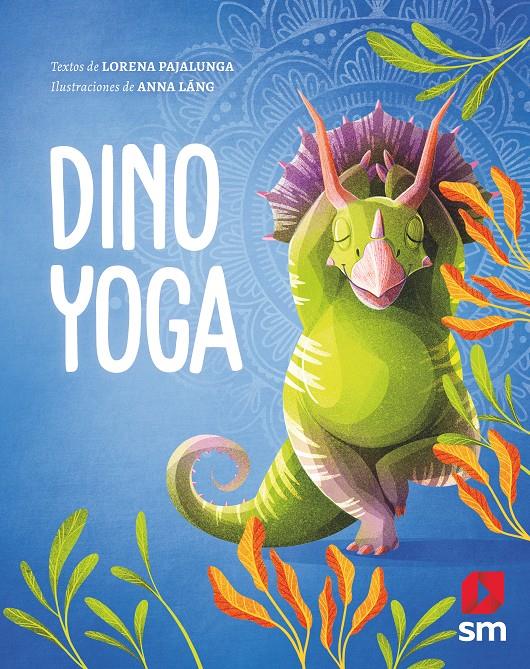 Dino yoga | Pajalunga, Lorena; Lang, Anna | Cooperativa autogestionària