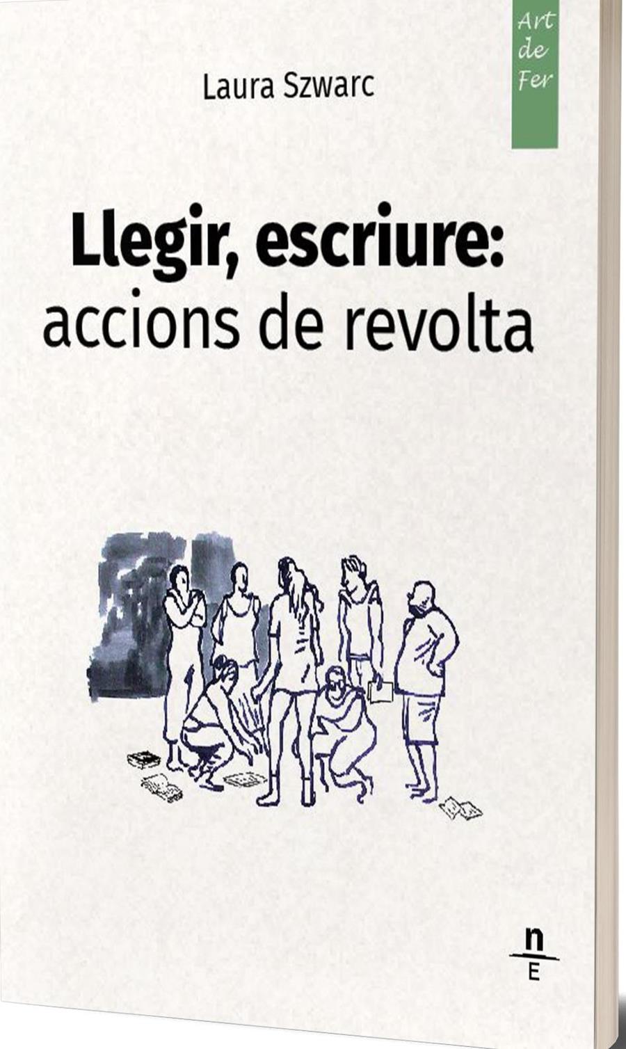 Llegir, escriure: accions de revolta | Szwarc, Laura | Cooperativa autogestionària