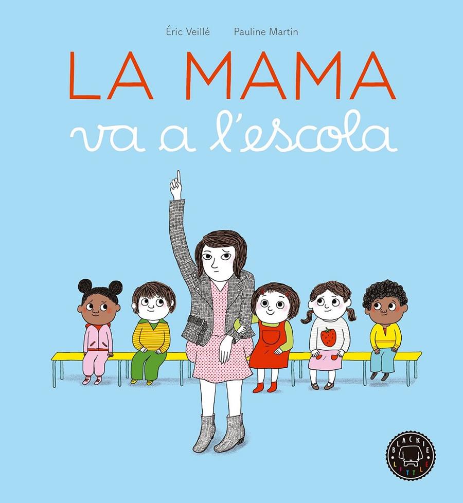 La mama va a l'escola | Veillé, Éric | Cooperativa autogestionària