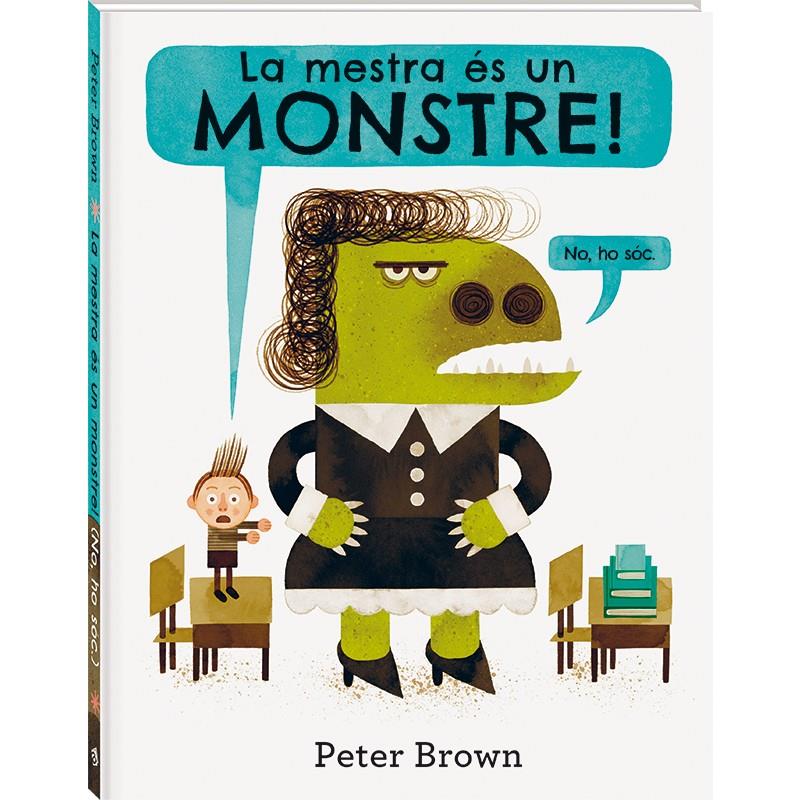La mestra és un monstre | Brown, Peter