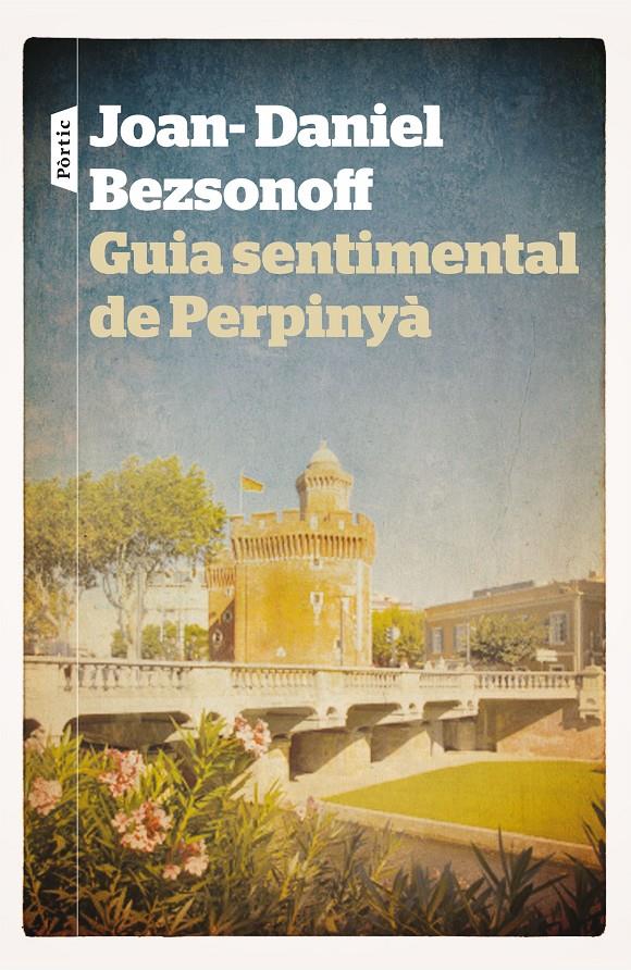 Guia sentimental de Perpinyà | Joan Daniel Bezsonoff Montalat