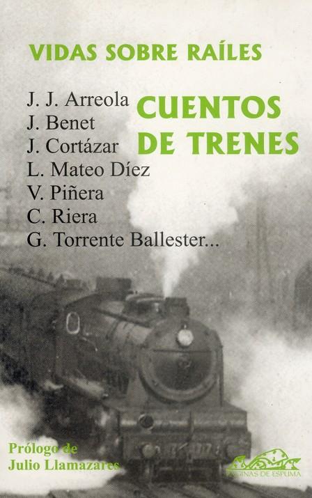 Vidas sobre raíles | Paletta, Viviana (Ed.)/Sáez de Ibarra, Javier (Ed.)/Arreola, Juan José/Benet, Juan/Castán, Carlos/Co | Cooperativa autogestionària