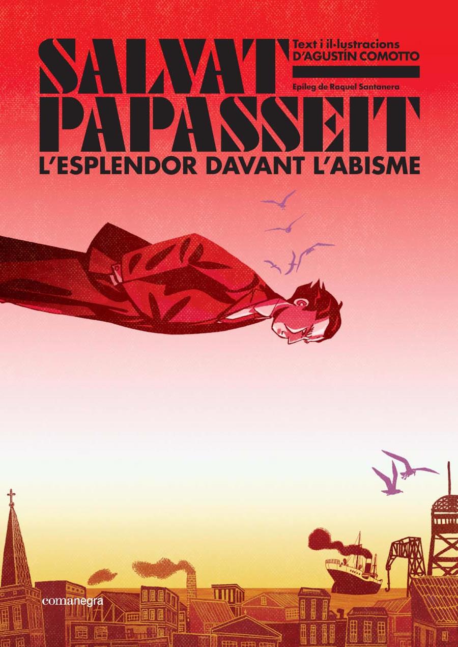 Salvat-Papasseit. L'esplendor davant l'abisme | Comotto, Agustín