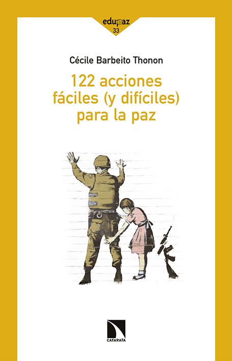 122 acciones fáciles (y difíciles) para la paz | Barbeito Thonon, Cécile | Cooperativa autogestionària