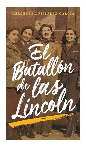 El batallón de las Lincoln | Gutierrez García, Mercedes | Cooperativa autogestionària