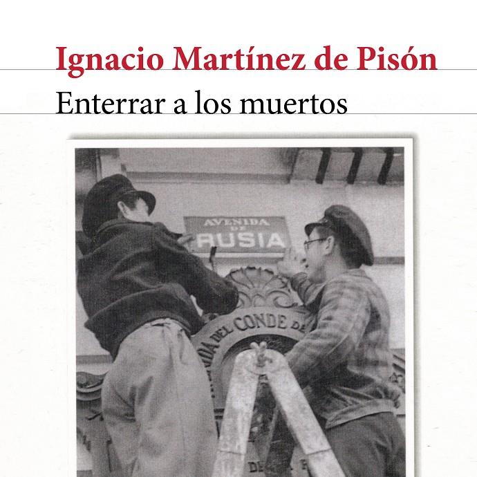 Enterrar a los muertos | Martínez de Pisón, Ignacio