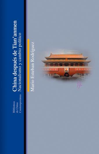 China después de Tian'Anmen. Nacionalismo y cambio político | Esteban Rodríguez, Mario | Cooperativa autogestionària