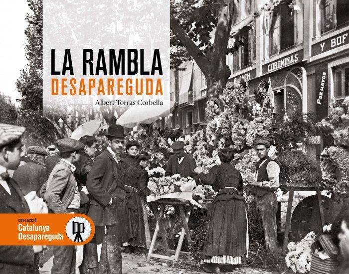 La Rambla desapareguda | Torras, Albert