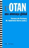 L'OTAN, una amenaça global | Serra, Gabriela; de Fortuny, Teresa | Cooperativa autogestionària