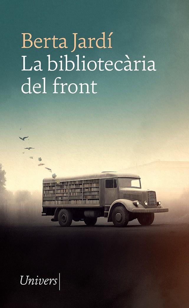 La bibliotecària del front | Jardí, Berta | Cooperativa autogestionària