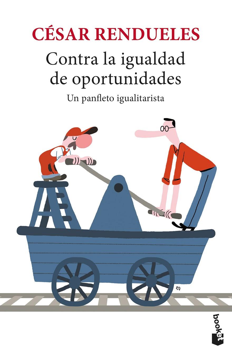 Contra la igualdad de oportunidades | Rendueles, César | Cooperativa autogestionària