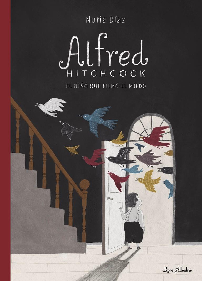 Alfred Hitchcock. El niño que filmó el miedo | Díaz, Nuria | Cooperativa autogestionària