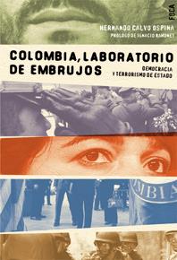 Colombia, laboratorio de embrujos | Calvo Ospina, Hernando