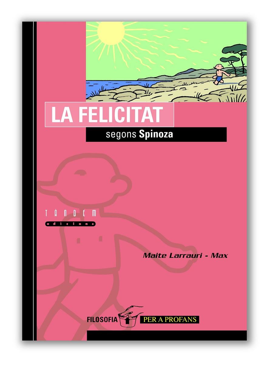 La felicitat segons Spinoza | Larrauli, Maite; Max | Cooperativa autogestionària