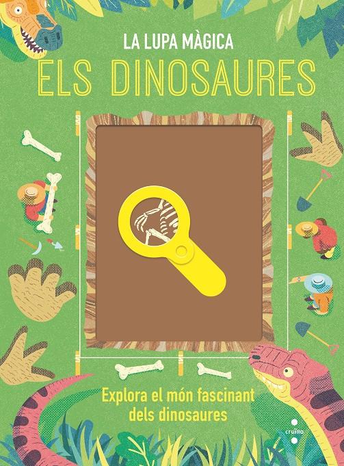 La lupa màgica. Els dinosaures | Bédoyère, Camilla de la | Cooperativa autogestionària