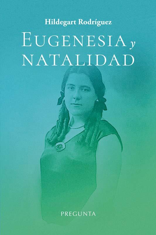 Eugenesia y natalidad | Rodríguez, Hildegart | Cooperativa autogestionària