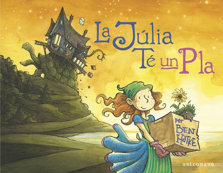 La Júlia té un pla | Ben Hatke | Cooperativa autogestionària