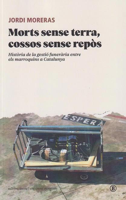 Morts sense terra, cossos sense repòs | Moreras, Jordi | Cooperativa autogestionària